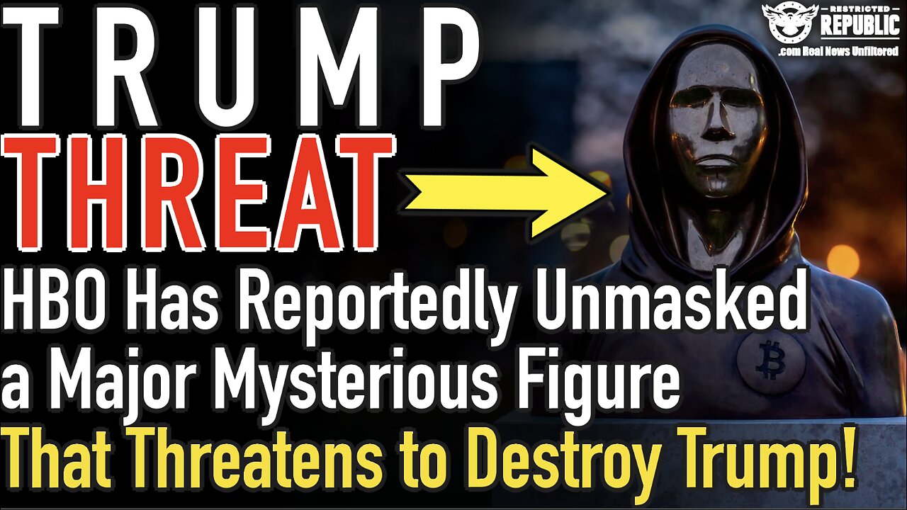 TRUMP THREAT! HBO Has Reportedly Unmasked a Major Mysterious Figure: Now Threatens to Destroy Trump!