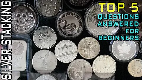 Top 5 Questions Answered For New Silver Stackers