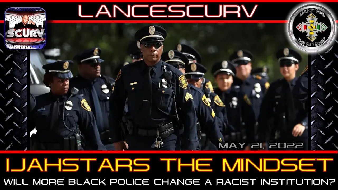 WILL MORE BLACK POLICE CHANGE A RACIST INSTITUTION? - IJAHSTARS THE MINDSET