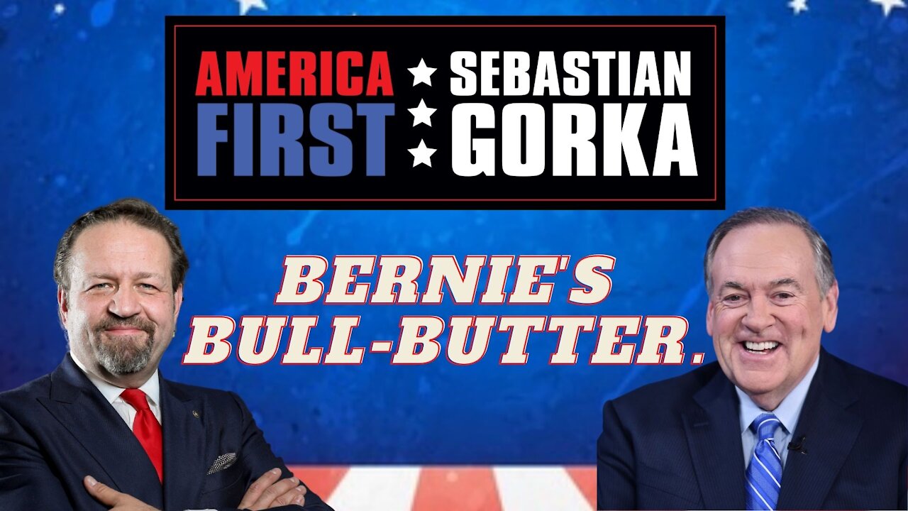 Bernie's bull-butter. Mike Huckabee with Sebastian Gorka on AMERICA First