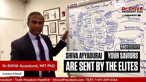 Shiva Ayyadurai - Your Saviors are sent by the elites