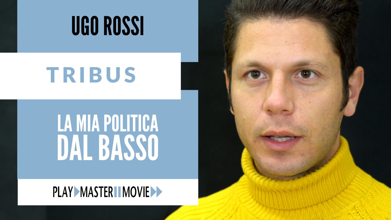 La mia politica dal basso – Ugo Rossi