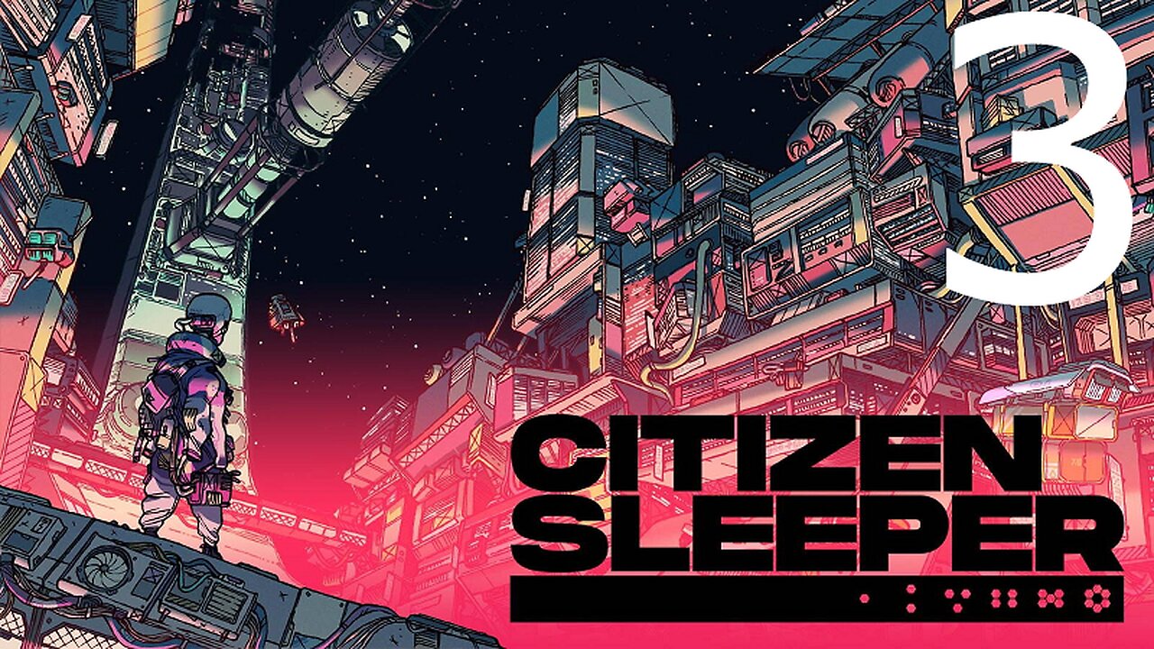 Citizen Sleeper Part 3