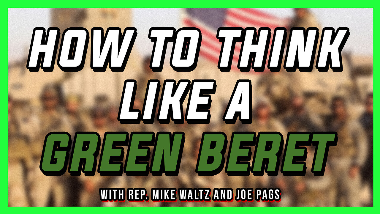 Are You Thinking Like a Green Beret? Maybe You Should