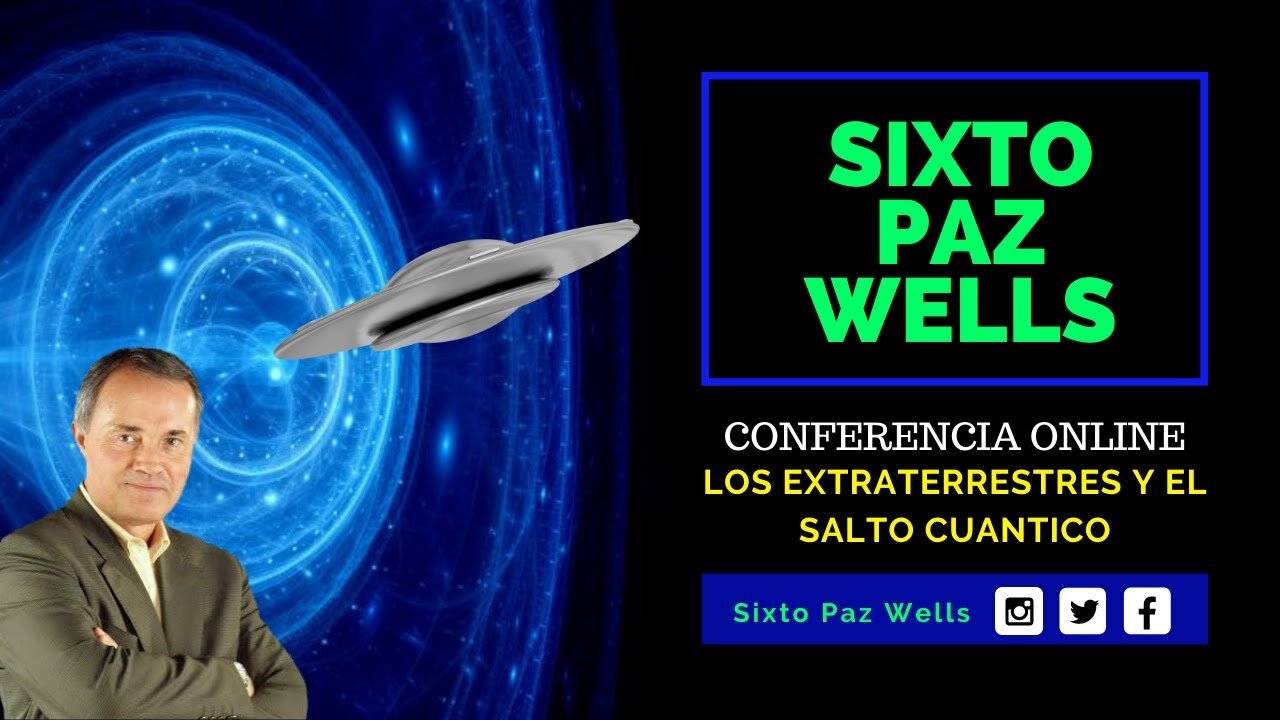 Sixto Paz Wells - Conferencia Online - Los Extraterrestres y el Salto Cuántico