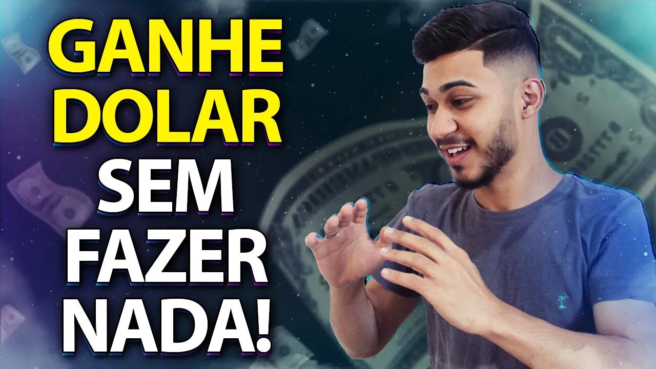 GANHANDO DOLAR SEM FAZER NADA / DO 0 AOS 100$ #10