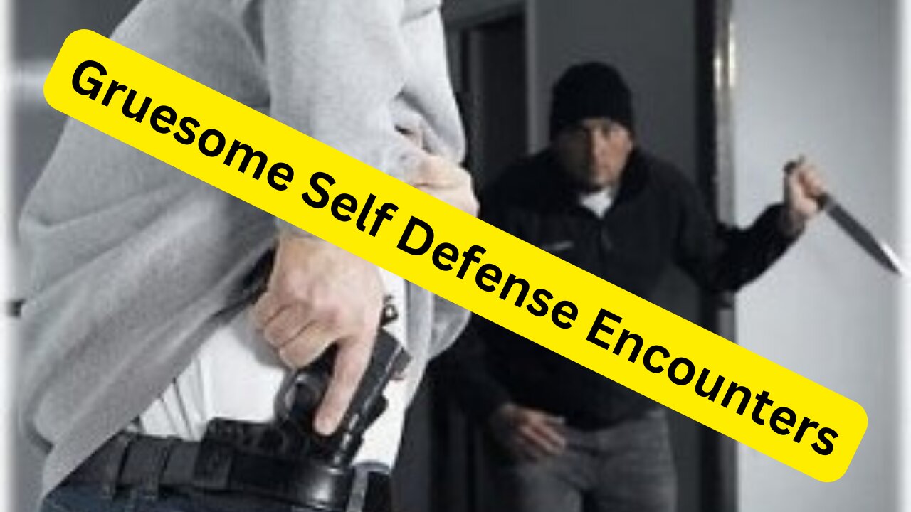 Episode 9: Gruesome Self Defense Encounters