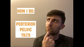 How I Do: Posterior Pelvic Tilts