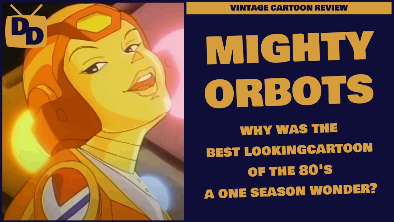 Mighty Orbots! | Who Killed this Beautiful Cartoon? | Cartoon Review | One Season Wonder | 1984