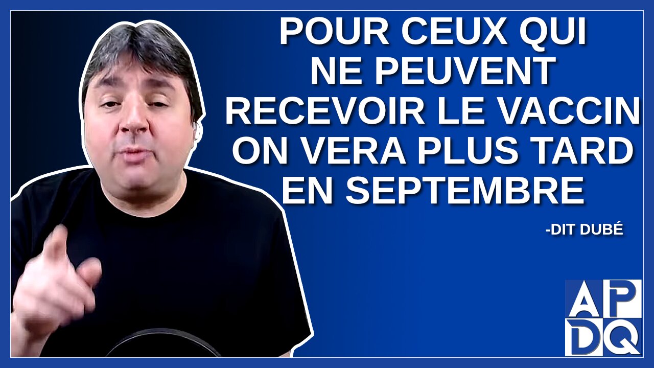 Qu'est-ce qui arrive avec ceux qui ne peuvent avoir le vaccin