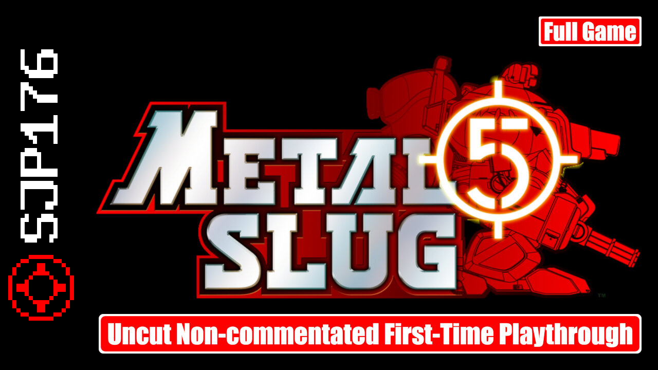 Metal Slug 5—Full Game—Uncut Non-commentated First-Time Playthrough