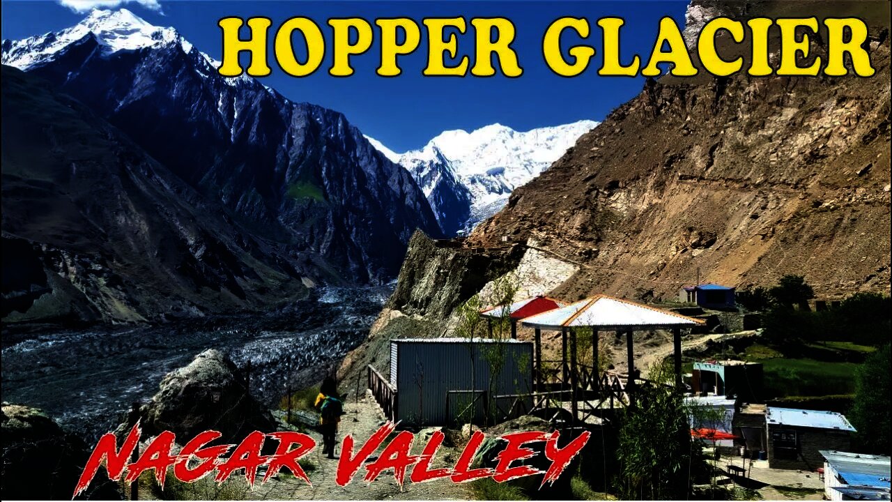 Hooper Glacier Nagar Valley