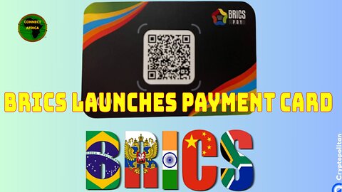 BRICS LAUNCHES THE LONG AWAITED PAYMENT CARD SYSTEM