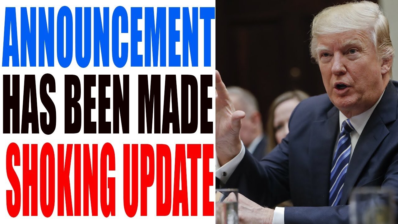 ANNOUNCEMENT HAS BEEN MADE SHOCKING NEWS REVEALED - TRUMP NEWS