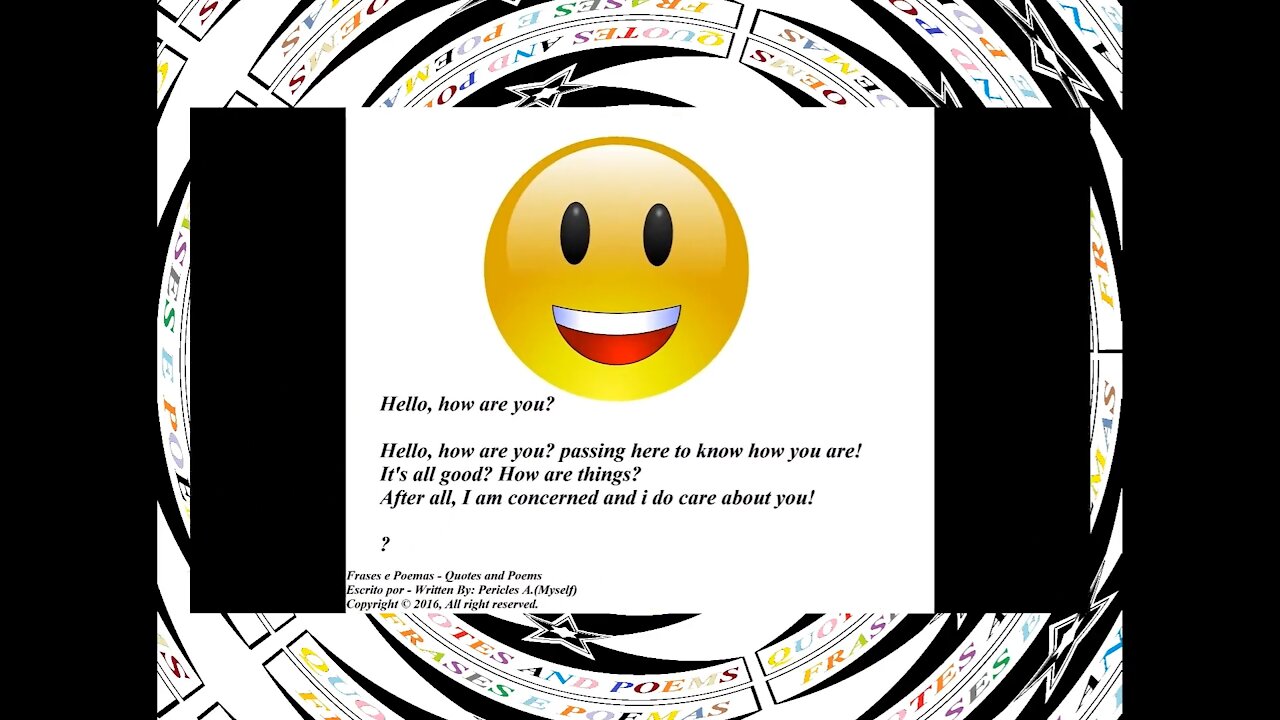 Hello, how are you? all good? I am concerned and care about you! [Quotes and Poems]