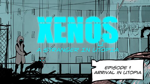 Xenos- Motion Comic. Episode 1. Arrival in Utopia.