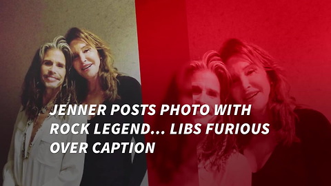 Jenner Posts Photo With Rock Legend... Libs Furious Over Caption