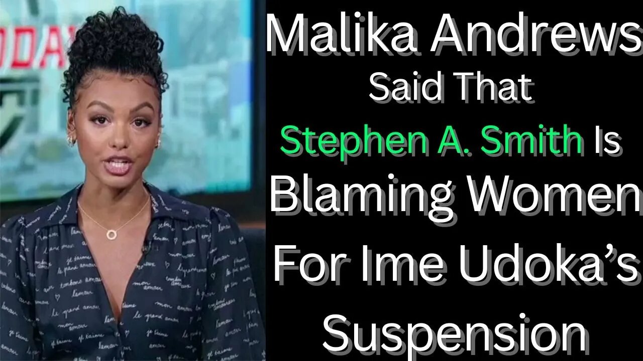 |NEWS| Malika Andrews Came After Stephen A. Smith Over The Wrong Thing