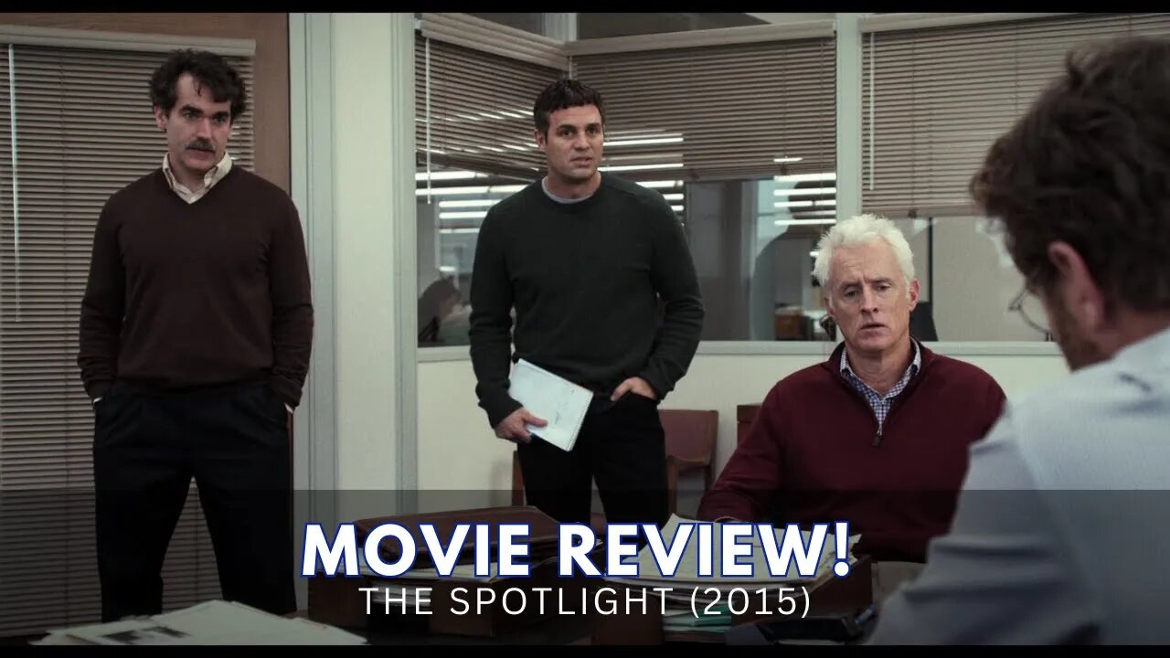 Spotlight (2015) Movie Review : Investigating Truth & Resilience