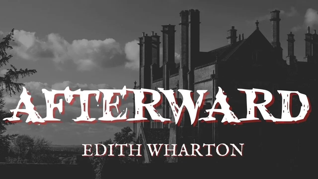 Afterward by Edith Wharton #audiobook