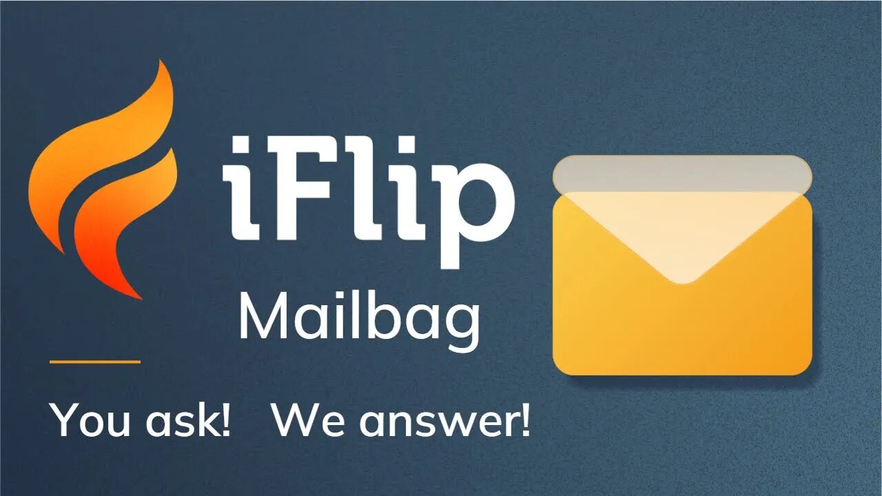 iFlip Mailbag May 2023