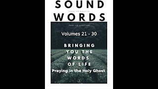 Sound Words, Praying in the Holy Ghost