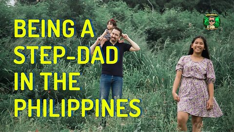 Being A Step-Dad in the Philippines