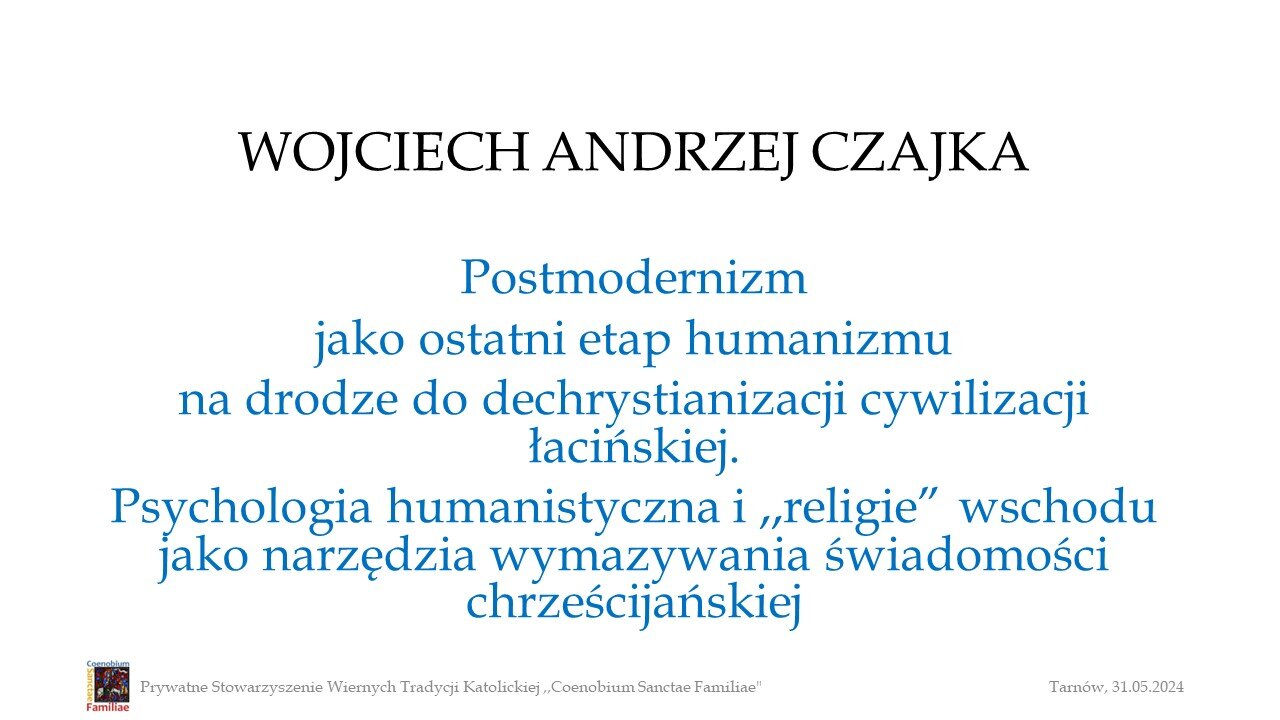 I Wiosenna Konferencja Katolicka w Tarnowie (31.05.2024) - Wojciech Andrzej Czajka