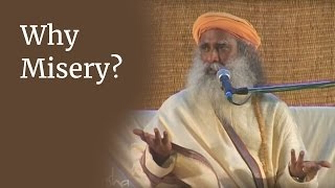 🤷Why Misery? | Sadhguru🤷