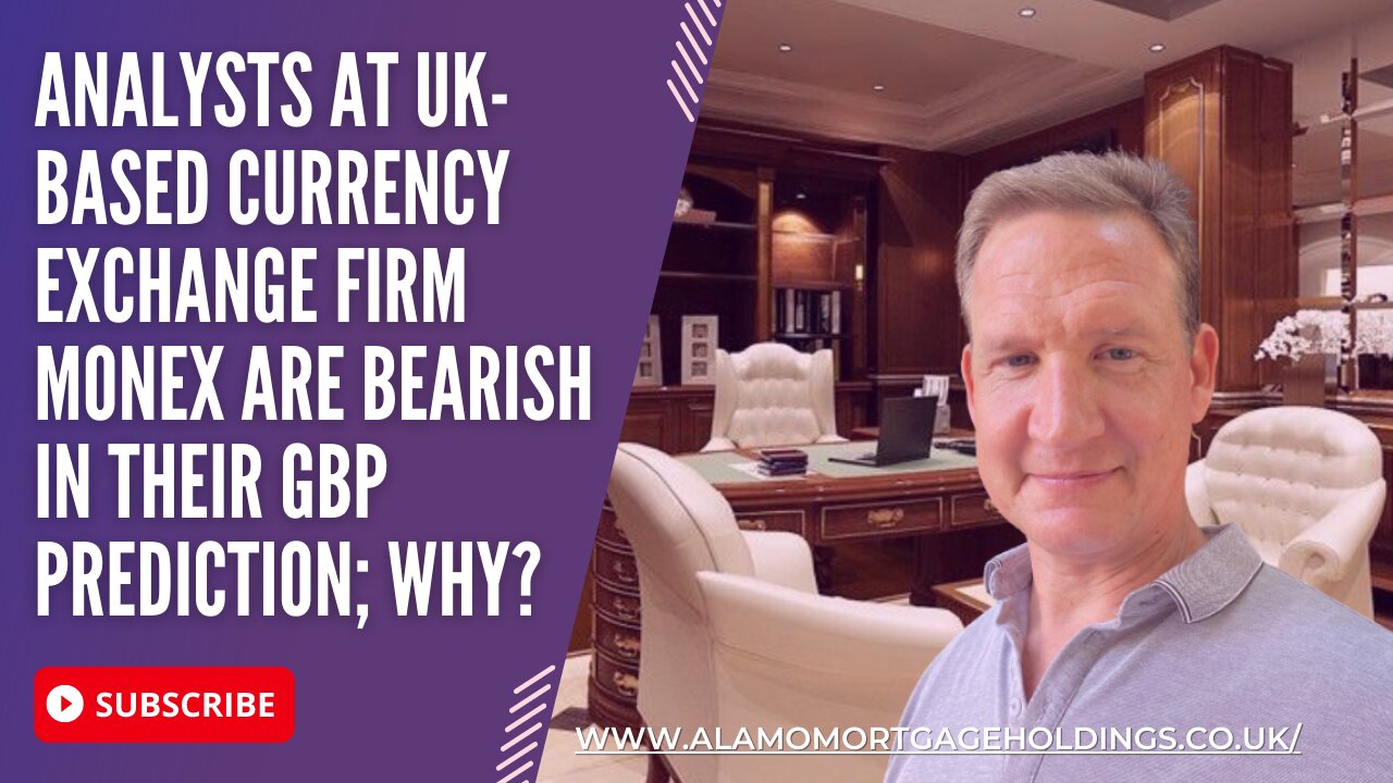 Analysts at UK-based currency exchange firm Monex are bearish in their GBP prediction; why?