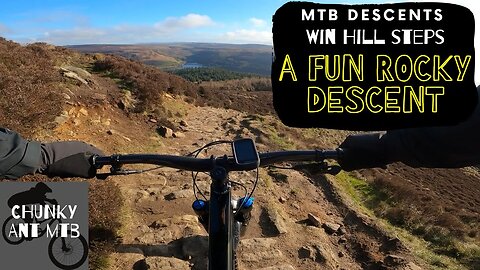 MTB Descents | Peak District | Win Hill Steps