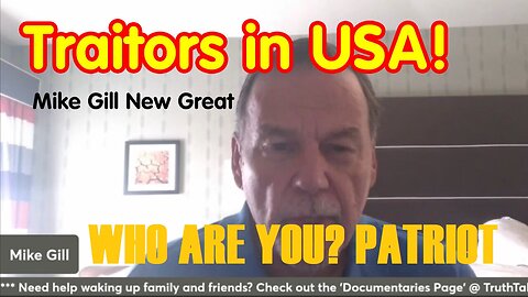 Mike Gill New Great - Traitors In USA - July 16, 2024.