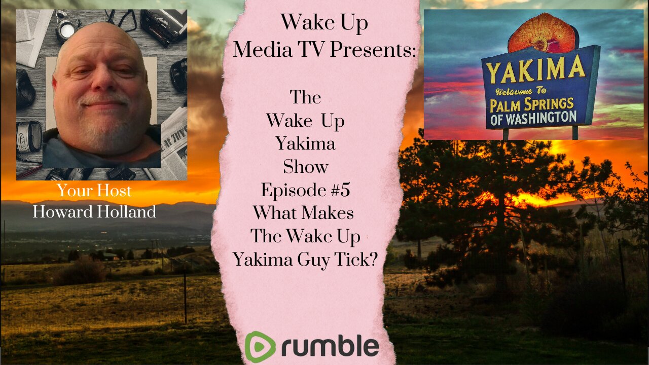 Wake Up Media TV: Presents Wake Up Yakima Episode #5 What Makes The Wake Up Yakima Guy Tick