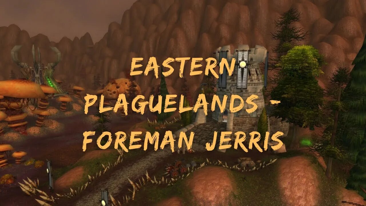 Kal's Hunting Logs 237 - Eastern Plaguelands - Foreman Jerris