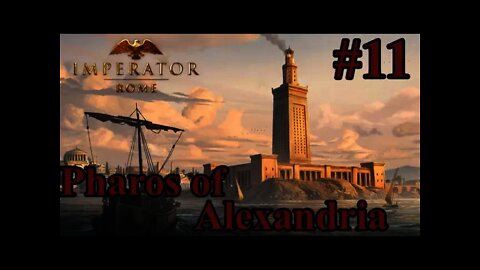 Imperator: Rome Ptolemaic Egypt 11 Building the Pharos of Alexandria