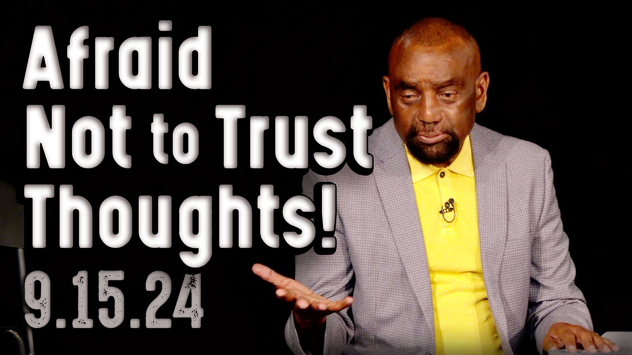 Midterms! Afraid not to trust thoughts? | Church 9/15/24