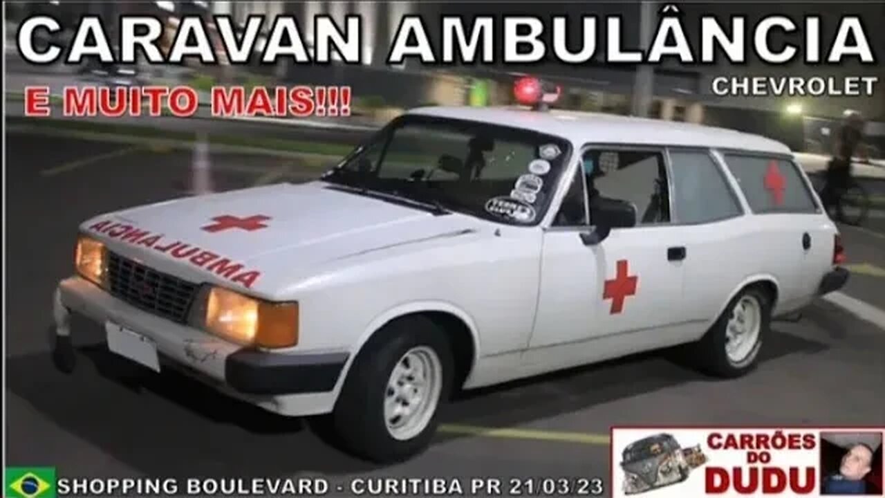 Caravan ambulância Chevrolet opala e muito mais Shopping boulevard 21/ 03/23