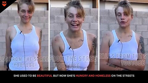 She Used To Be Beautiful But Now She's Hungry Homeless and Living On The Streets