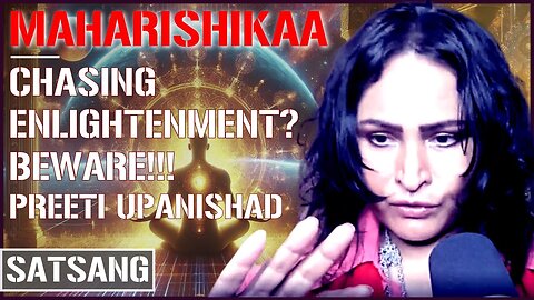 Maharishikaa | A brilliant physiology of Enlightenment and what it is! | Preeti Upanishad