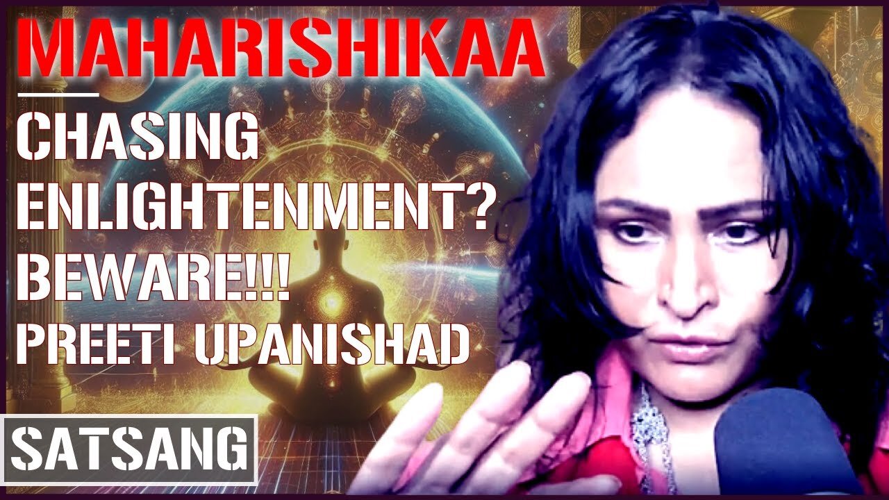 Maharishikaa | A brilliant physiology of Enlightenment and what it is! | Preeti Upanishad