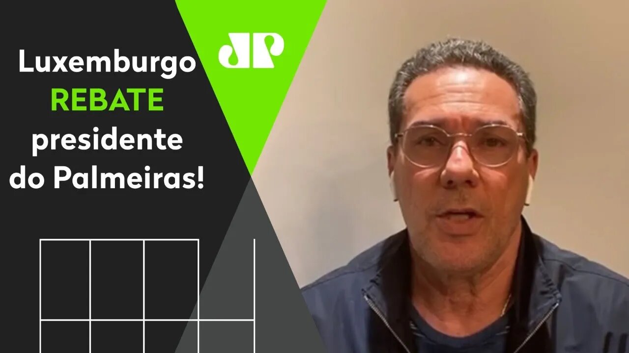 INCOERENTE? Luxemburgo grava vídeo e REBATE presidente do Palmeiras!