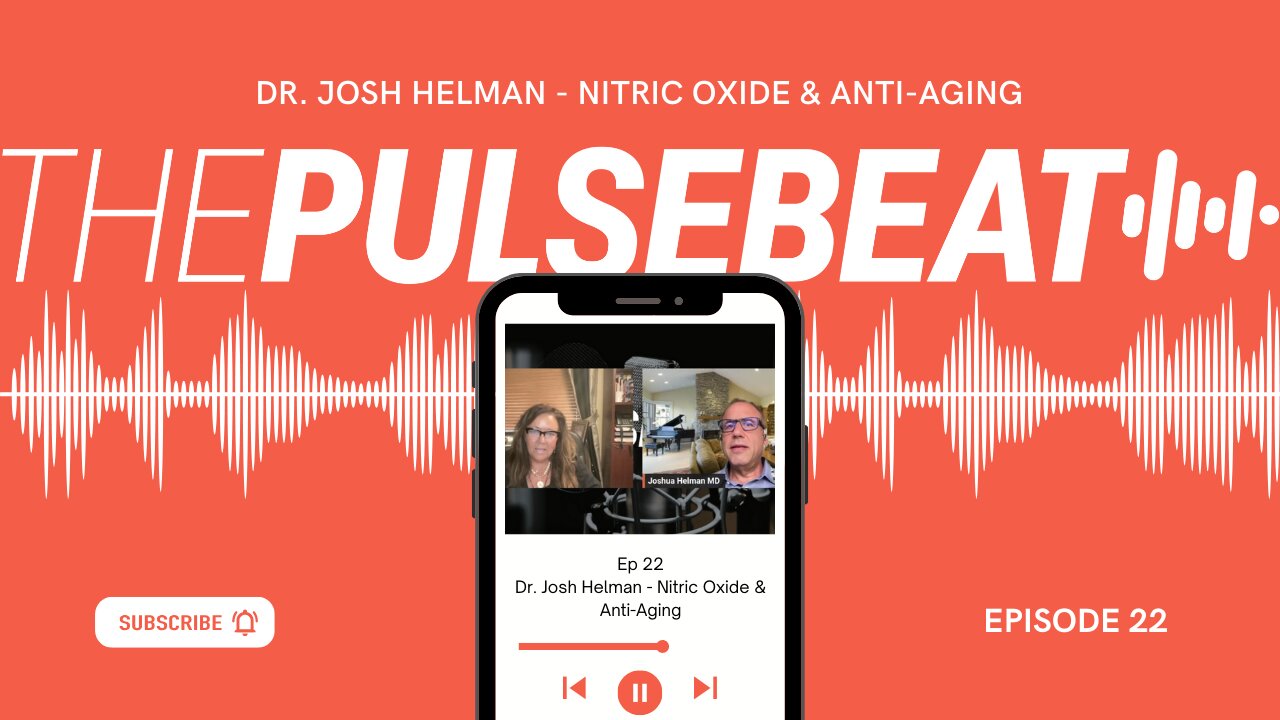 Ep. 22 Pulsebeat - Dr. Josh Helman - Nitric Oxide & Anti-Aging