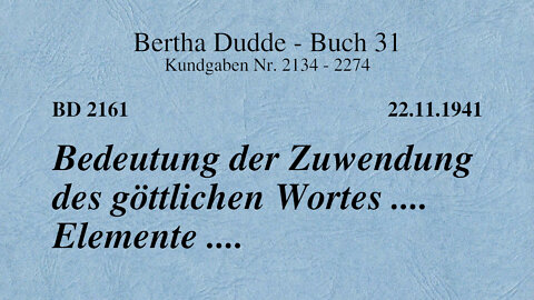 BD 2161 - BEDEUTUNG DER ZUWENDUNG DES GÖTTLICHEN WORTES .... ELEMENTE ....