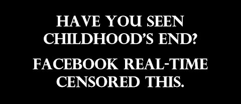 Have you seen Childhood's End? Facebook real-time censored thiis.