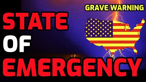 State of Emergency DECLARED - Insider Gives GRAVE WARNING