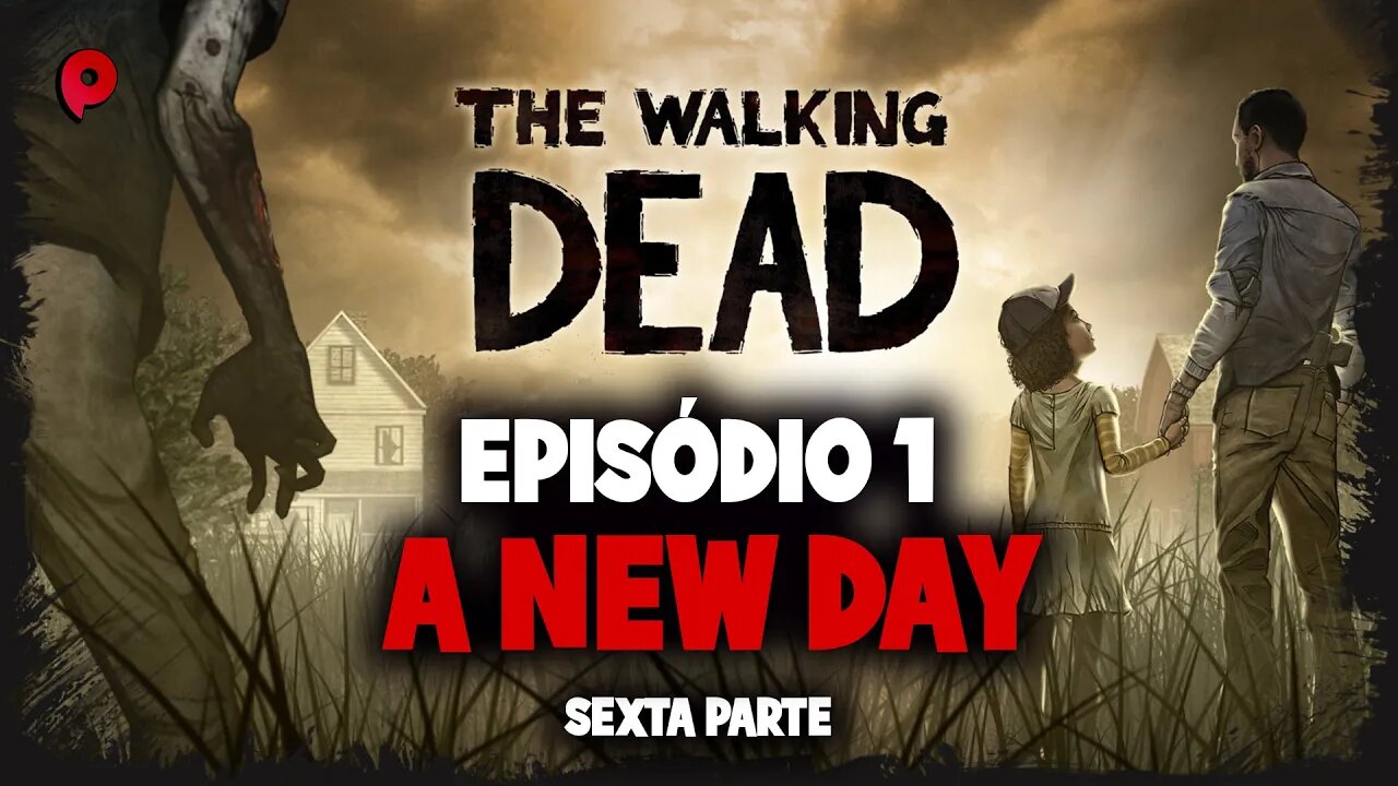 The Walking Dead - A new day / Part 6