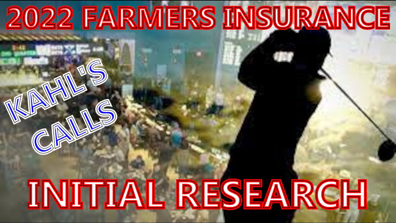 2022 Farmers Insurance Initial Research