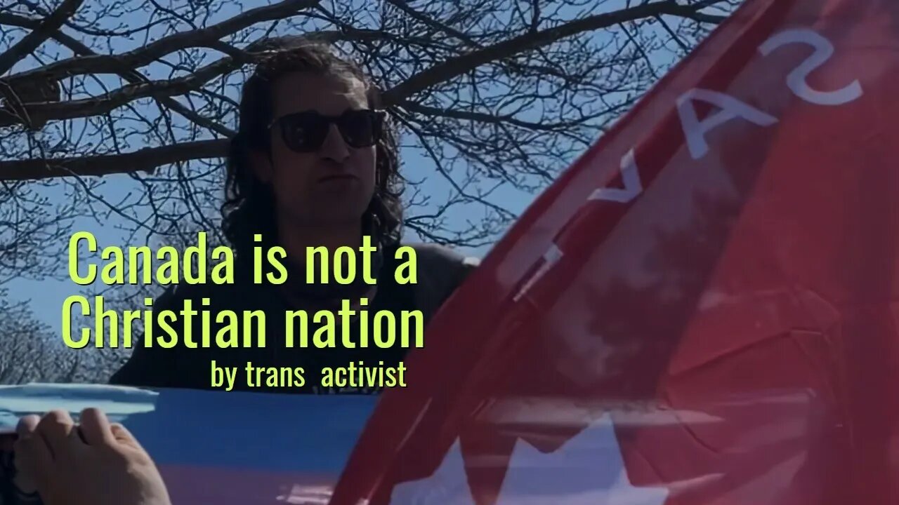 Trans Activist, Canada Is Not A Christian Nation