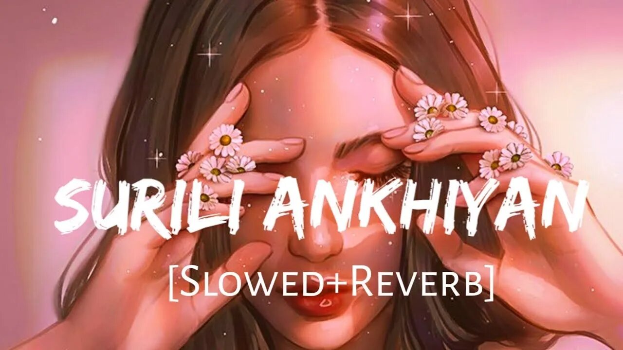 surili akhiyon Wale song | love song | slowed reverb | Fill the beat #lofi