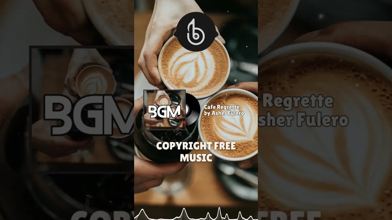 "Cafe Regrette by Asher Fulero | Copyright FREE Background Music @BG.M #shorts